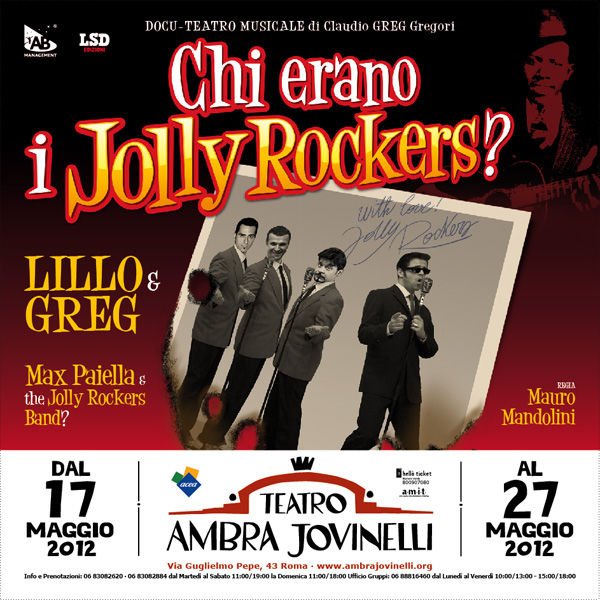 Lillo & Greg in 'Chi erano i Jolly Rockers?' Da giovedì 17 maggio 2012 a domenica 27 maggio 2012