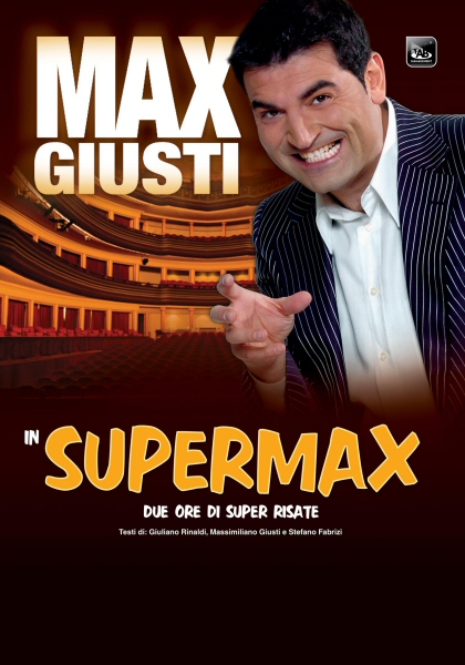 Max Giusti in 'SuperMax' Da venerdì 11 novembre 2011 a sabato 12 novembre 2011